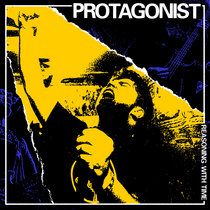 Protagonist — Reasoning With Time (2019)