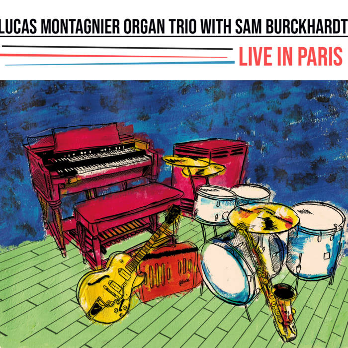 Live in Paris | Lucas Montagnier Organ Trio with Sam Burckhardt
