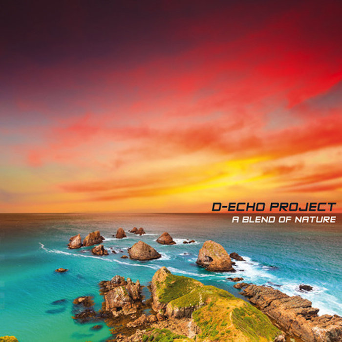 A Blend Of Nature | D-Echo Project