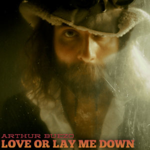 Love or Lay Me Down cover