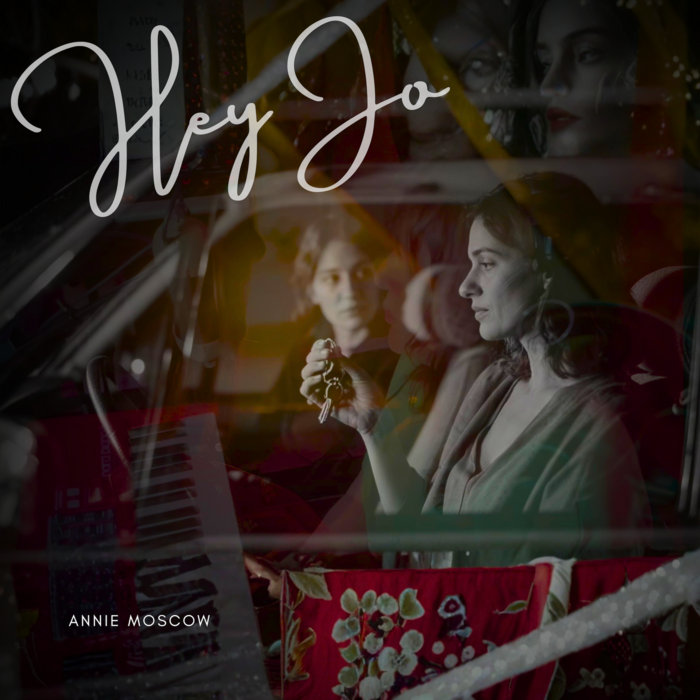 Hey Moscow Hey Jo | Annie Moscow