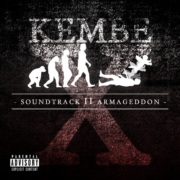 Soundtrack II Armageddon | Kembe X