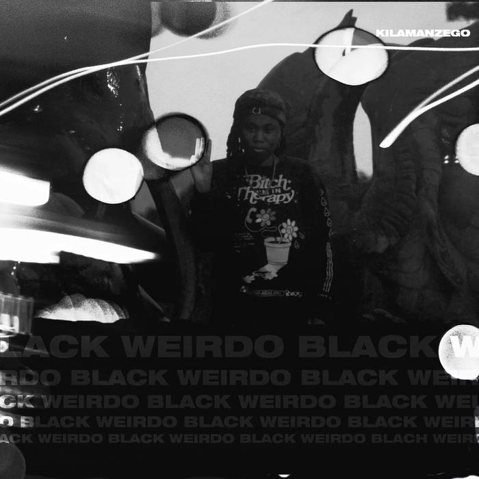 Black Weirdo EP | Kilamanzego