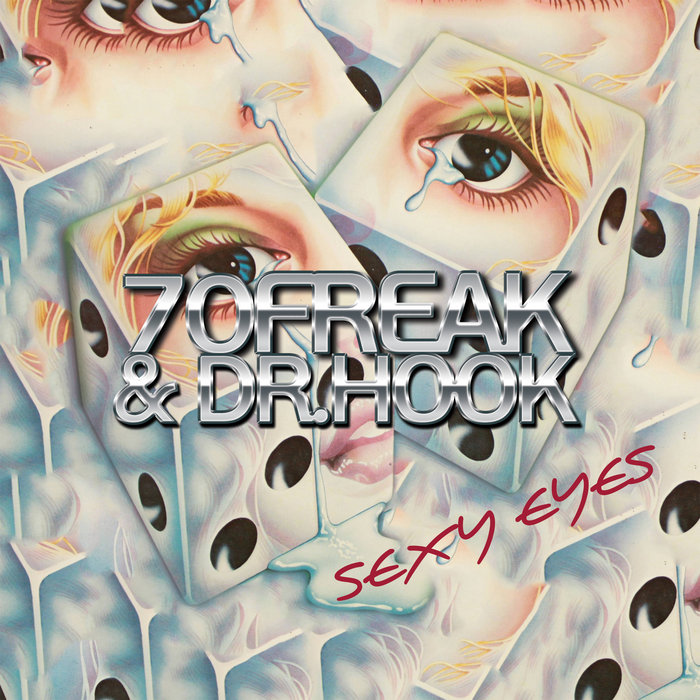 Sexy Eyes [original disco mix] | 70Freak X Dr.Hook | 70Freak