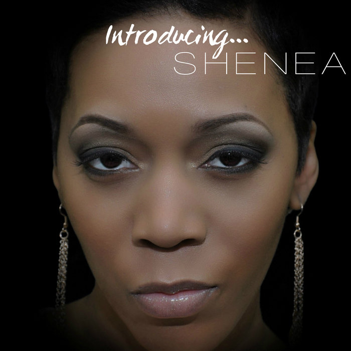 Introducing...Shenea | Shenea