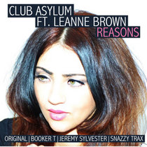 Club Asylum ft Leanne Brown - Reasons (Un-Released Original Mix) cover art