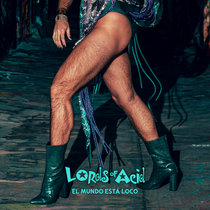 Lords of Acid feat. Tony & The Kiki — El Mundo Está Loco