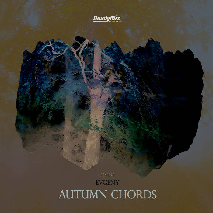Autumn Chords | Evgeny | Ready Mix Records