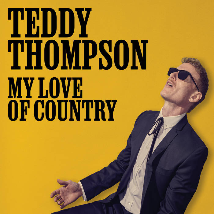 My Love Of Country | Teddy Thompson