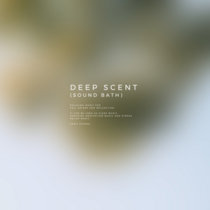 Deep Scent (Sound Bath) cover art