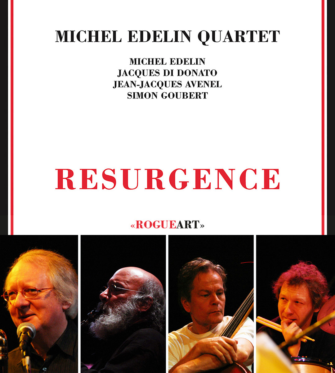 Edelin RESURGENCE | MICHEL EDELIN QUARTET (Michel Edelin, Jacques Di Donato ...