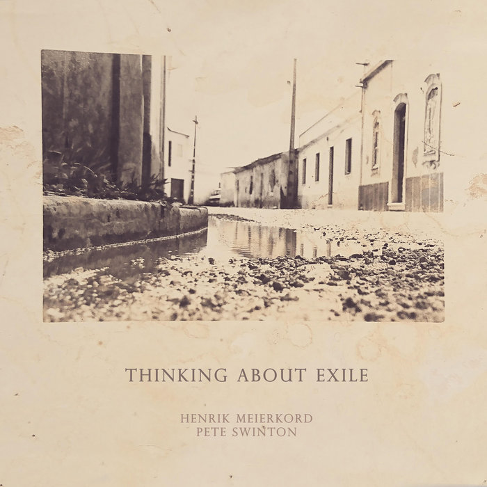 Thinking About Exile Henrik Meierkord Pete Swinton Subcontinental Records