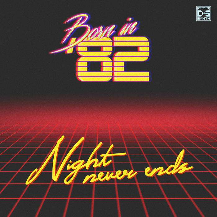 Night Never Ends (EP, 2019) | Born in '82 | Distorted Synth