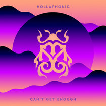 Hollaphonic — Can't Get Enough