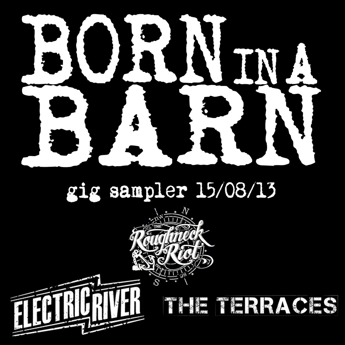 Spannered August 15th The Terraces, Electric River, Roughneck Riot