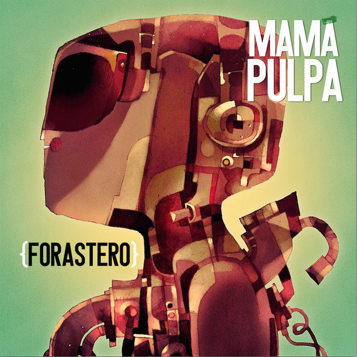 Forastero Mamá Pulpa