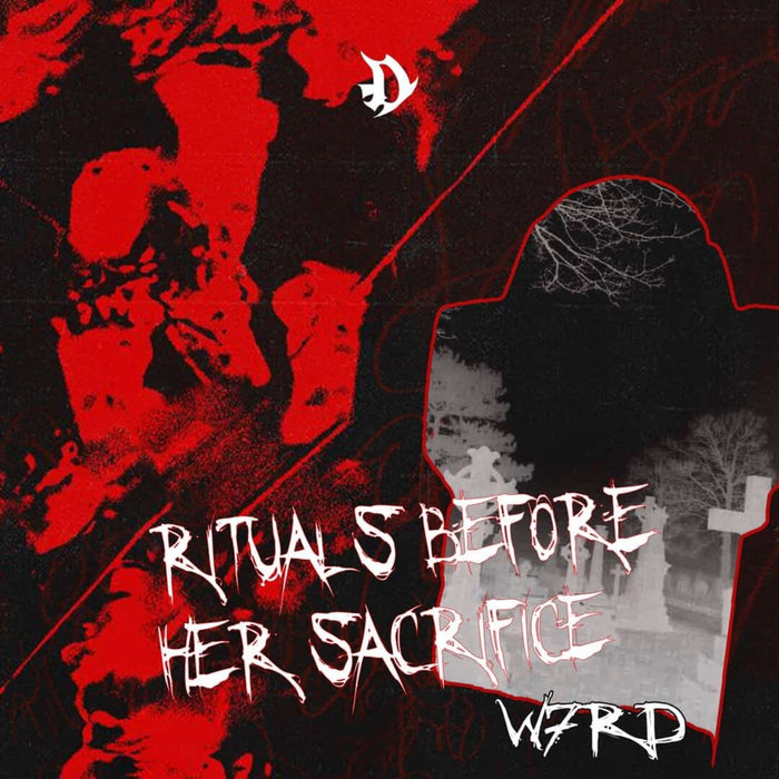 RITUALS BEFORE HER SACRIFICE [FREE DL] | W7RD | Disorder