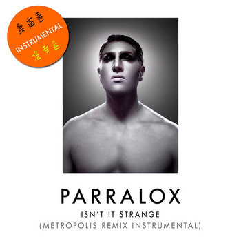 Parralox - Isn't It Strange (Metropolis Remix Instrumental)
