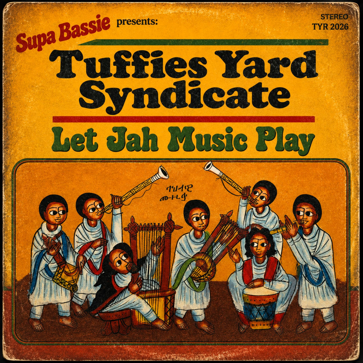 Supa Bassie Presents: Tuffies Yard Syndicate - Let Jah Music Play (Tuffies Yard - 2026) by Tuffies Yard Syndicate