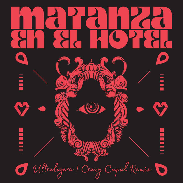 Ultraligera - Matanza en el Hotel (Crazy Cupid Remix)