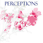 Perceptions (Remixed, Unreleased and Extended)