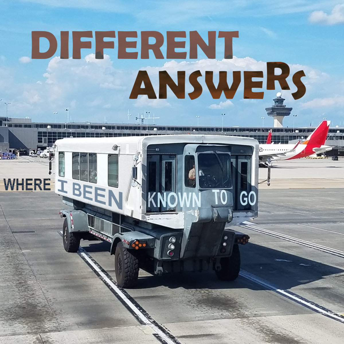 Where I Been Known to Go | Different Answers