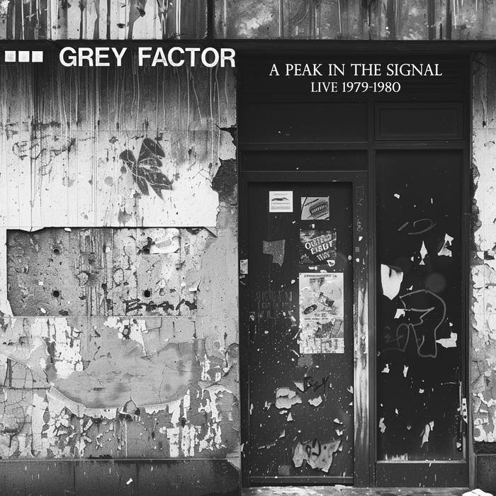 A Peak In The Signal: Live 1979-1980 | Grey Factor