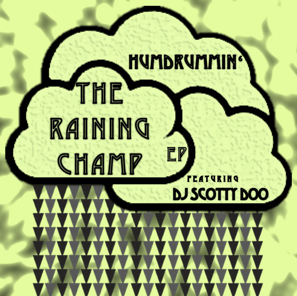 The Raining Champ | humdrumminʻ | humdrumminʻ