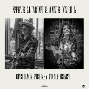 Give Back The Key To My HeartSteve Aliment & Annie O'Neill cover