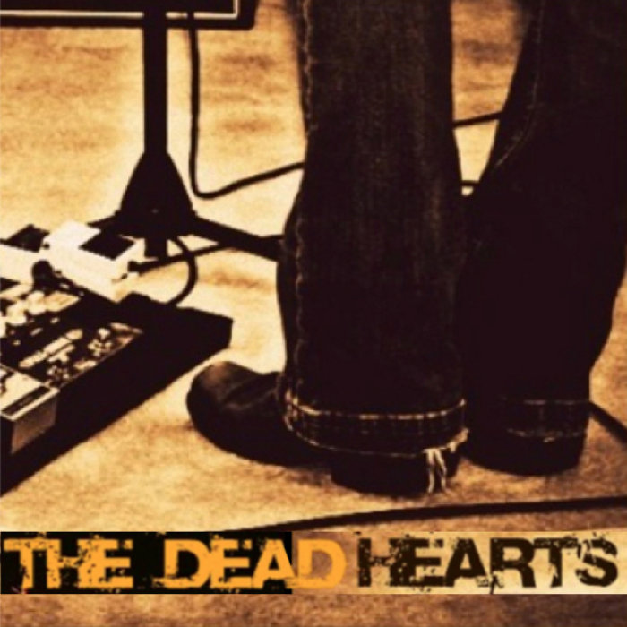 The Dead Hearts The Dead Hearts
