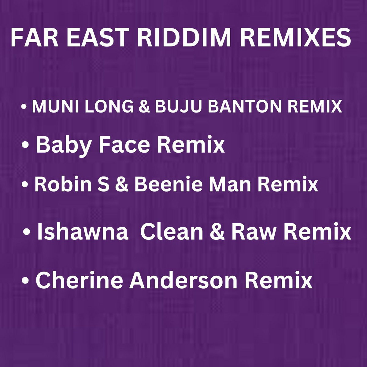Far East Remix - Muni Long & Buju Banton Combination Remix by Dj Cris Cross