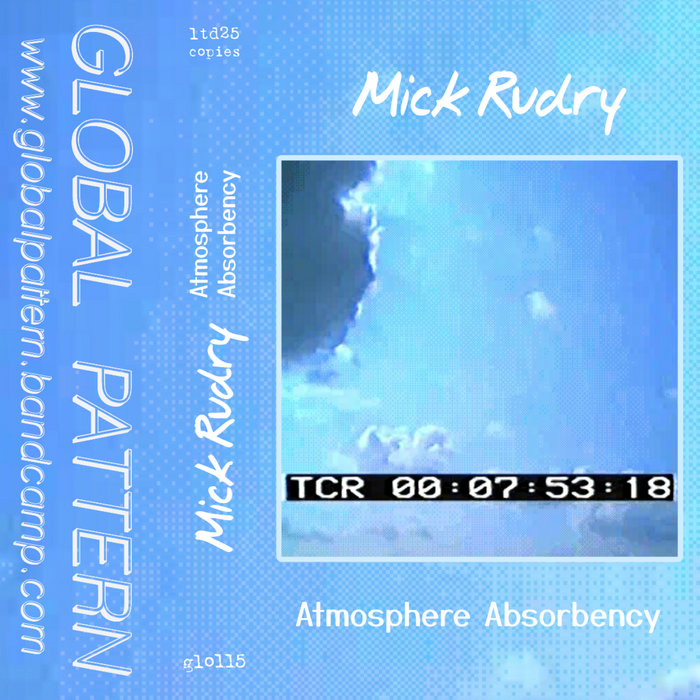 Atmosphere Absorbency | Mick Rudry | GLOBAL PATTERN