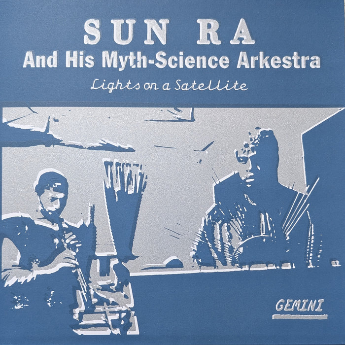 Lights On A Satellite | Sun Ra And His Myth-Science Arkestra / Sun