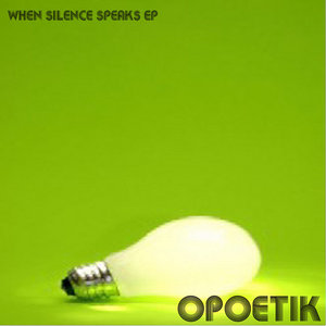 When Silence SpeaksOpoetik cover