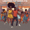 Libation Pop Remix #18