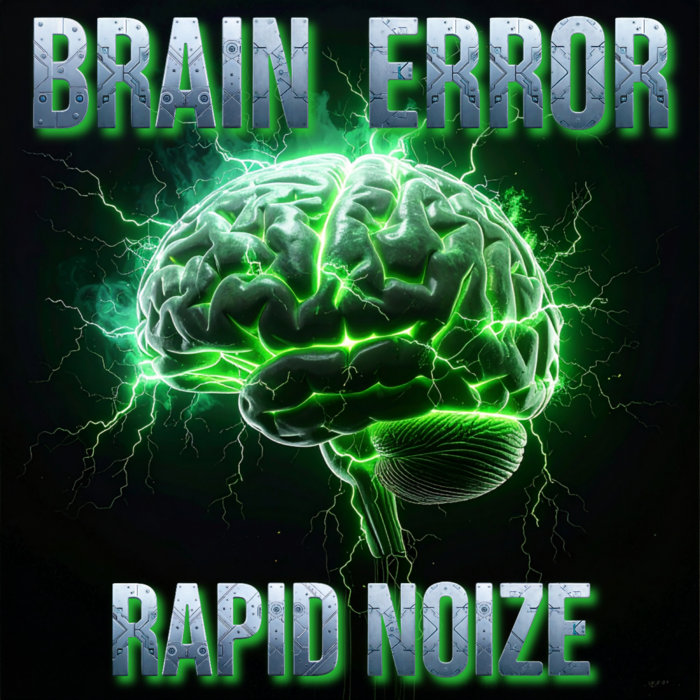 Brain Error | Rapid Noize