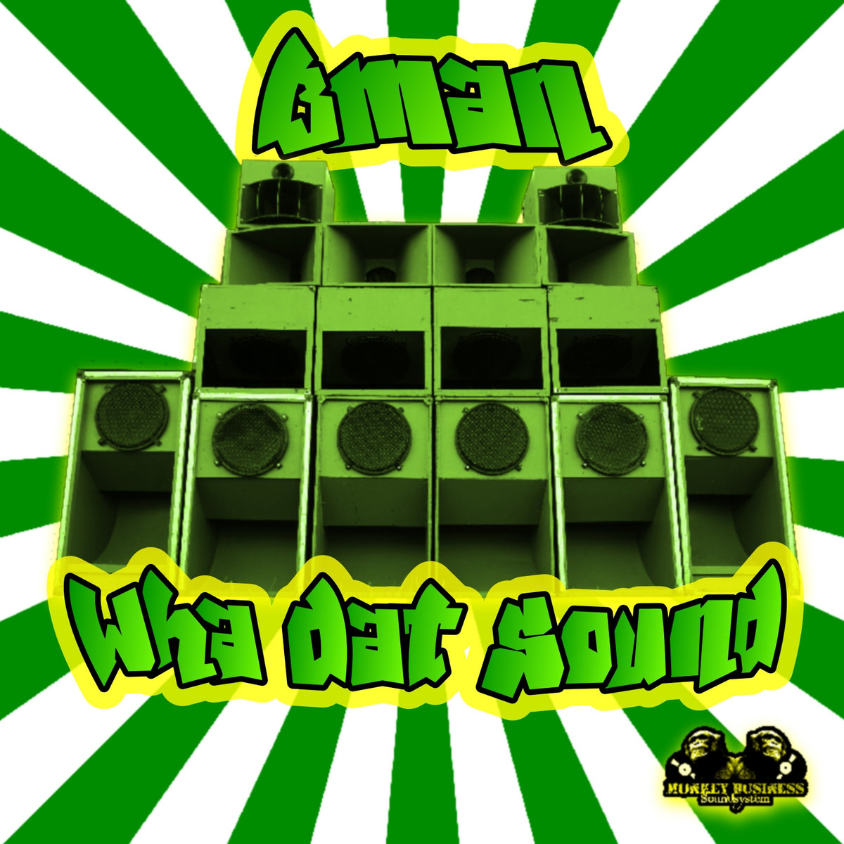 Wha Dat Sound | Bman | Monkey Business