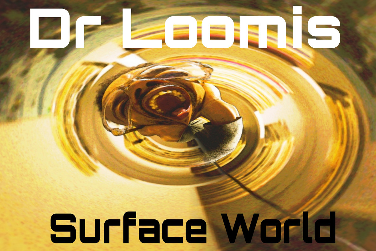Dr Loomis Surface World Dr.Loomis