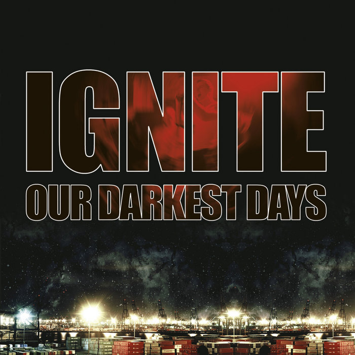 Our Darkest Days | Ignite | Century Media Records