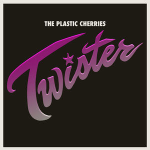 The Plastic Cherries — Twister