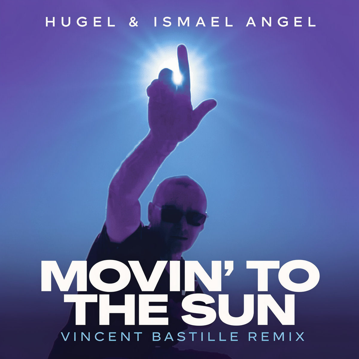 Movin' To The Sun - Hugel & Ismael Angel (Vincent Bastille Remix)