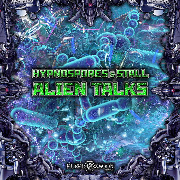 Alien Talks | Hypnospores & Stall | Purple Hexagon Records Official