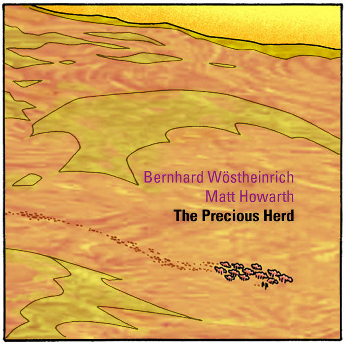 Bernhard Wöstheinrich & Matt Howarth - The Precious Herd