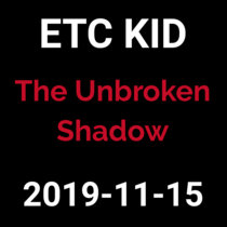 2019-11-15 - The Unbroken Shadow (live show) cover art