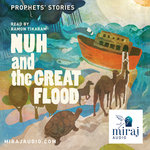 Nuh and the Great Flood (5+)