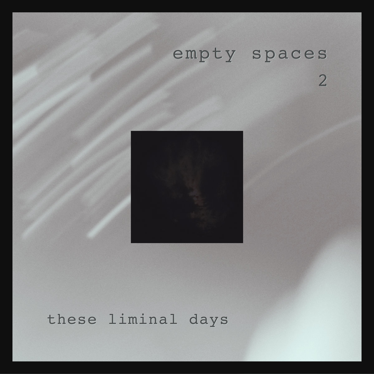 Empty Spaces 2 | These Liminal Days