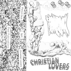 Christian Lovers — Pencil Dick / Christian Lovers Split
