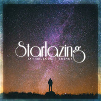 Jay Mellock | Eminus - Starlazing (Single) cover art