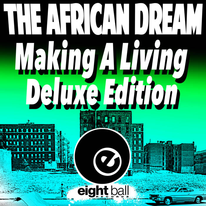 Making' A Living | The African Dream | Eightball Records