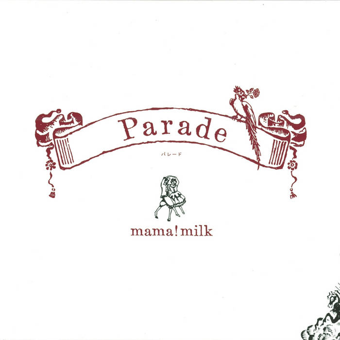 Parade | mama!milk | Musica Moschata / mama!milk